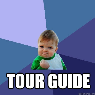  TOUR GUIDE  Success Kid