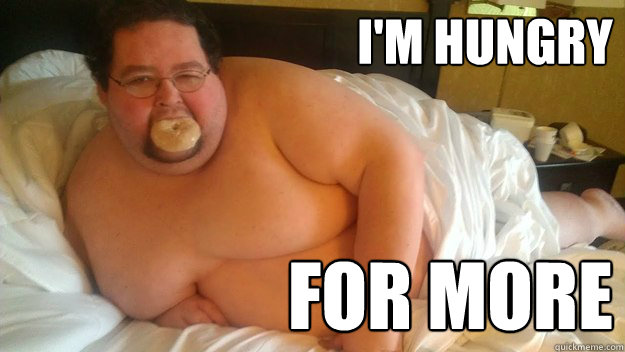 I'm Hungry For more  Surprisingly sexy fat guy
