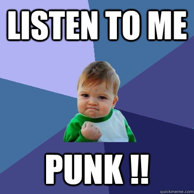 Listen to Me  Punk !! - Listen to Me  Punk !!  Success Kid
