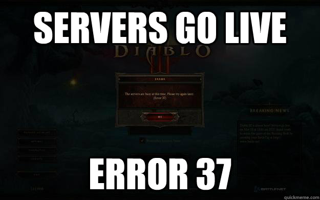 Servers go live Error 37  Scumbag Diablo 3