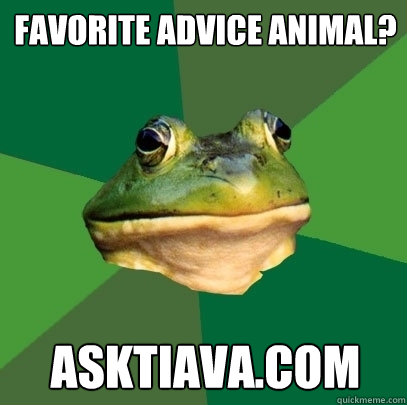 favorite advice animal? asktiava.com  Foul Bachelor Frog