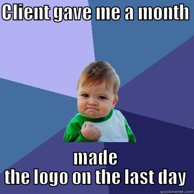 CLIENT GAVE ME A MONTH  MADE THE LOGO ON THE LAST DAY Success Kid