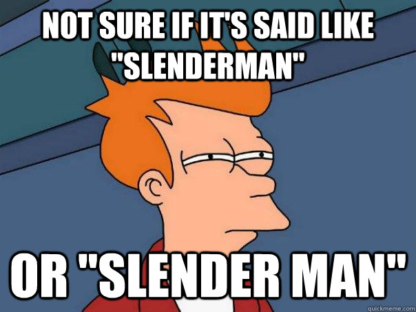 Not sure if it's said like 