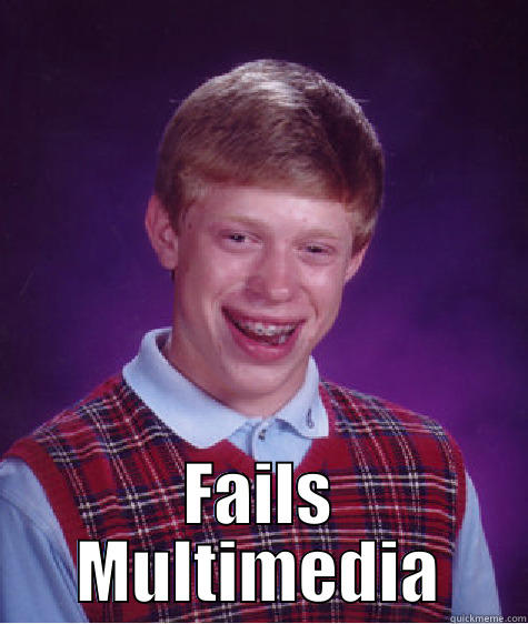  FAILS MULTIMEDIA Bad Luck Brian