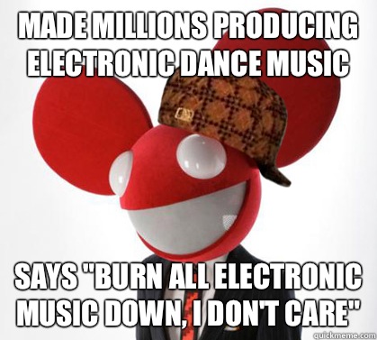 Made millions producing electronic dance music Says 