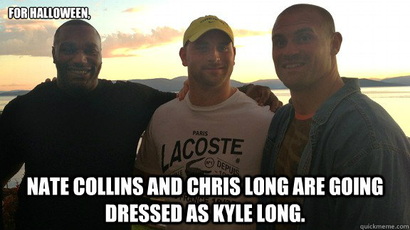 For Halloween,  Nate Collins and Chris Long are going dressed as Kyle Long.  - For Halloween,  Nate Collins and Chris Long are going dressed as Kyle Long.   Kyle Long