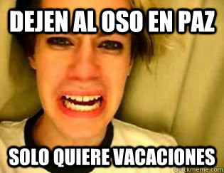 dejen al oso en paz solo quiere vacaciones  leave britney alone