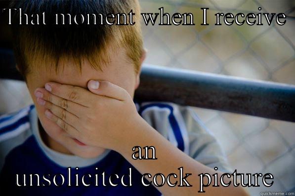 THAT MOMENT WHEN I RECEIVE  AN UNSOLICITED COCK PICTURE Confession kid