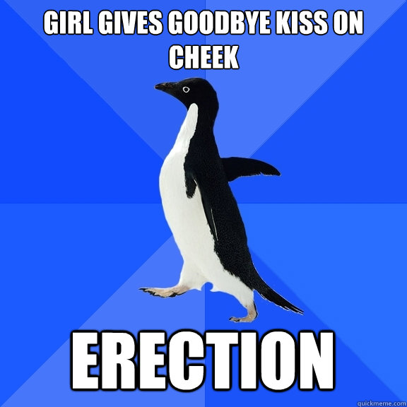 GIRL GIVES GOODBYE KISS ON CHEEK ERECTION  Socially Awkward Penguin