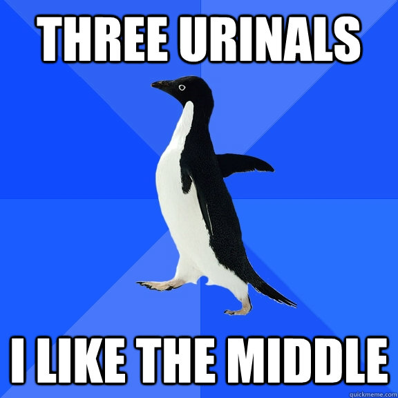 three urinals i like the middle  Socially Awkward Penguin
