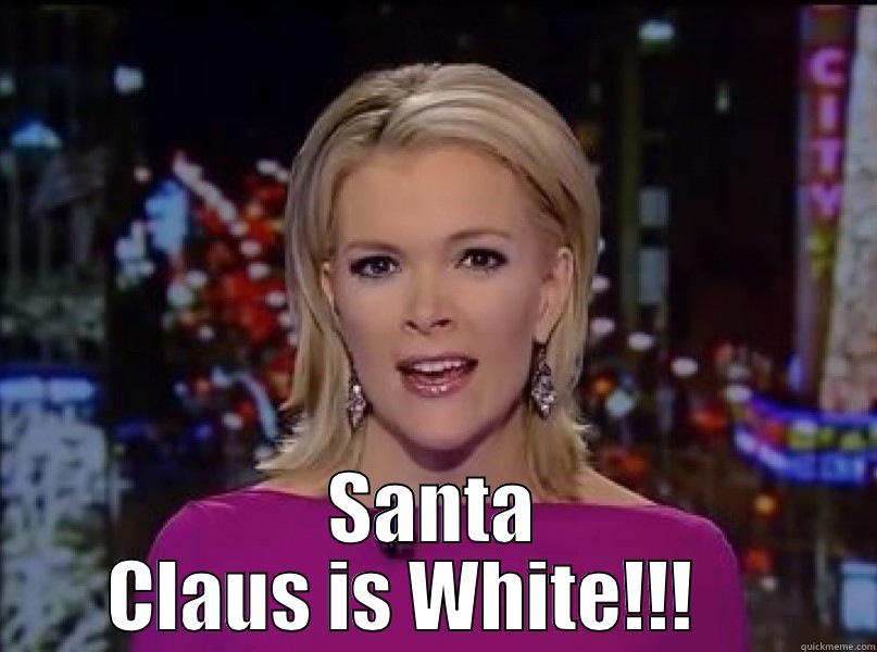    SANTA CLAUS IS WHITE!!!     Misc