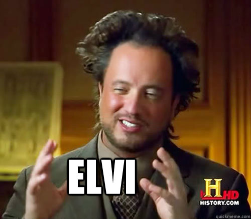  Elvi -  Elvi  Aliens Histroy Channel What