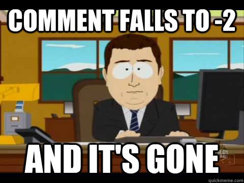 Comment falls to -2 And It's Gone  And its gone