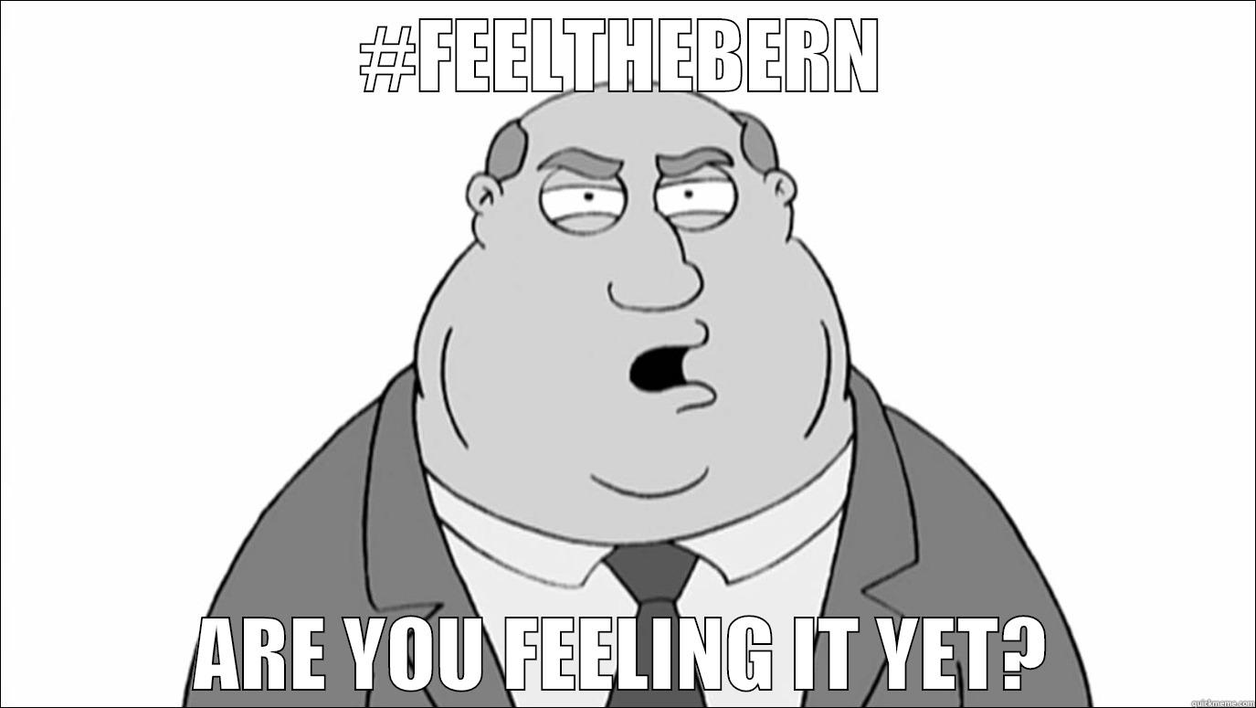 #FEELTHEBERN ARE YOU FEELING IT YET? Misc