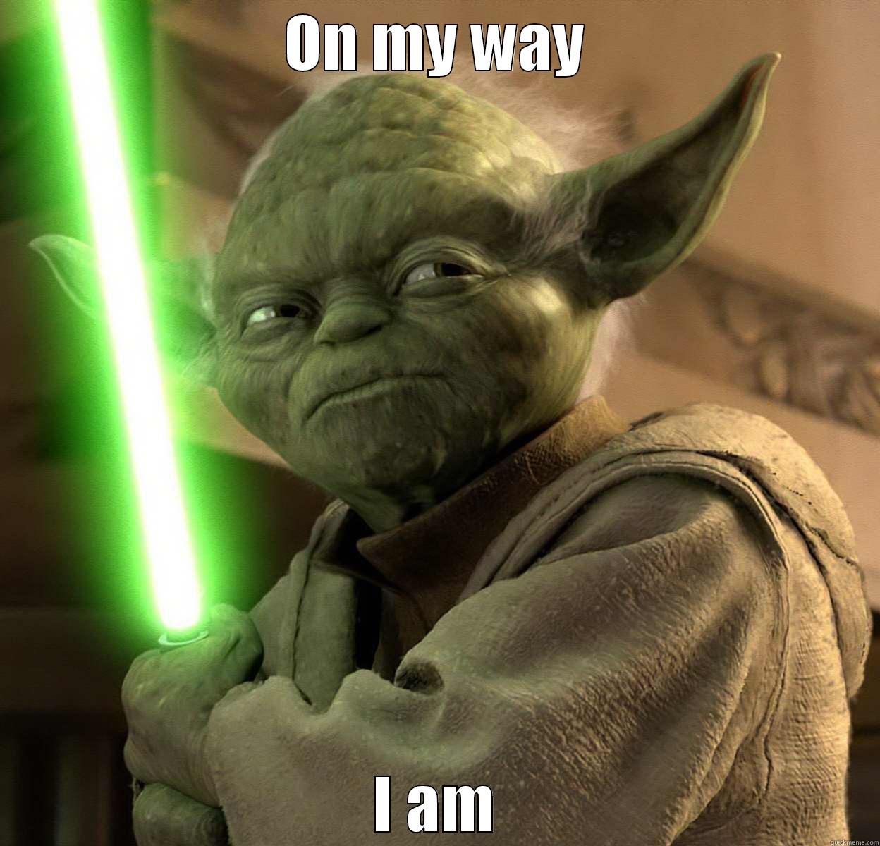 Yoda yoda - ON MY WAY I AM Misc
