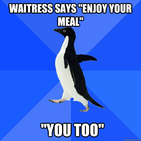 Waitress says 