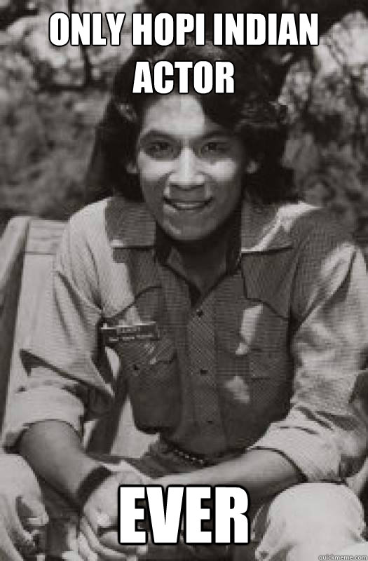 Only Hopi Indian Actor Ever - Only Hopi Indian Actor Ever  Danny Lightfoot