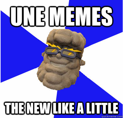 UNE Memes The new like a little  
