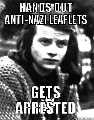 HANDS OUT ANTI-NAZI LEAFLETS GETS ARRESTED Misc