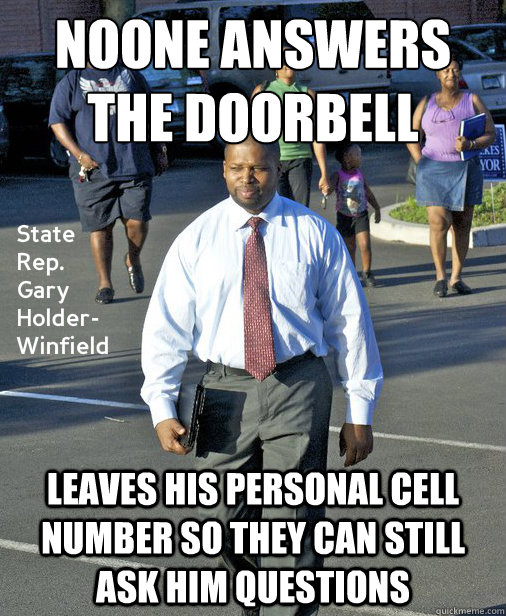 Noone answers the doorbell Leaves his personal cell number so they can still ask him questions  