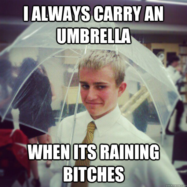 I always carry an umbrella when its raining bitches Clear Umbrella