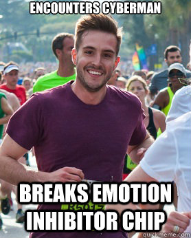 ENCOUNTERS CYBERMAN BREAKS EMOTION INHIBITOR CHIP  Ridiculously photogenic guy