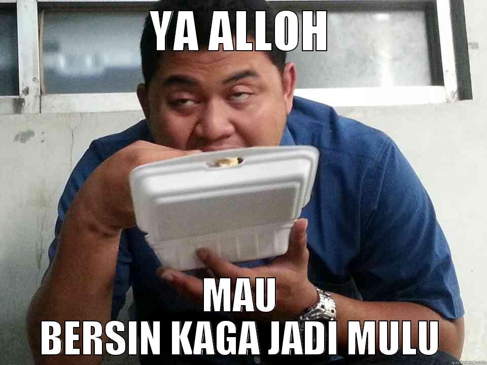 YA ALLOH MAU BERSIN KAGA JADI MULU Misc