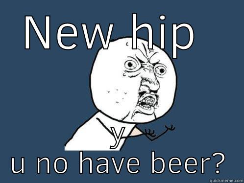 NEW HIP STORE Y U NO BEER? Y U No