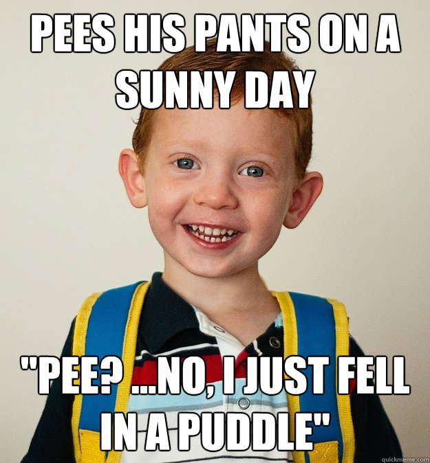 pees his pants on a sunny day 
