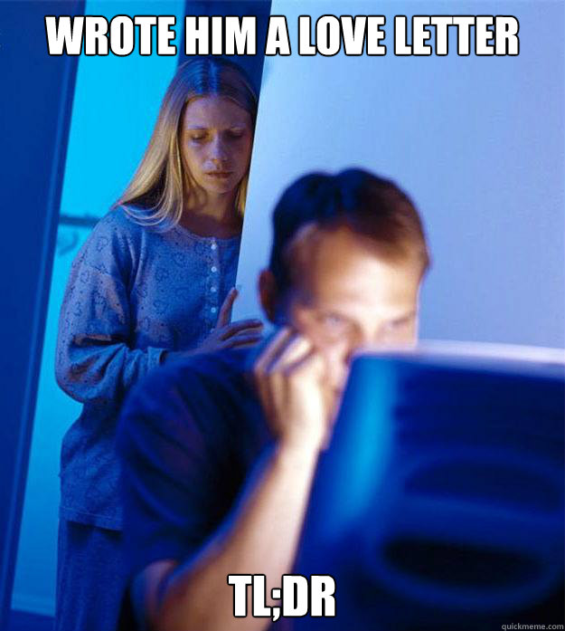 wrote him a love letter tl;dr  Redditors Wife