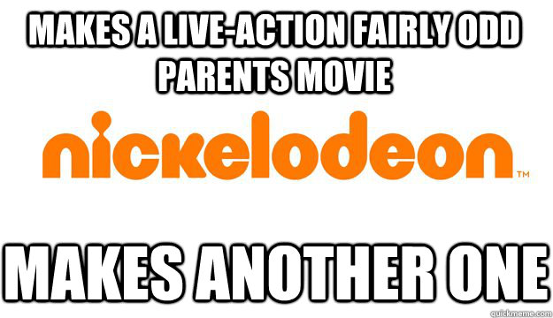 MAKES A LIVE-ACTION FAIRLY ODD PARENTS MOVIE MAKES ANOTHER ONE  
