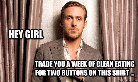 Hey girl Trade you a week of clean eating for two buttons on this shirt ...   