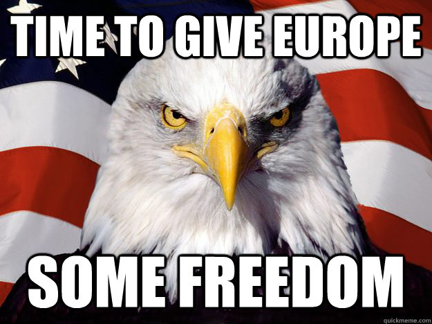 Time to give Europe Some Freedom  One-up America