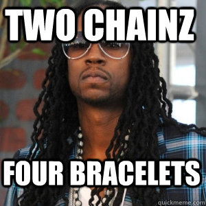 TWO CHAINZ FOUR BRACELETS  2 Chainz TRUUU