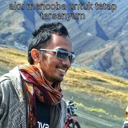 AKU MENCOBA UNTUK TETAP TERSENYUM  Misc