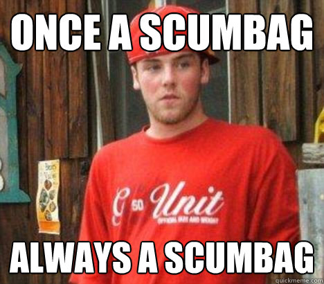 New Era Scumbag memes | quickmeme