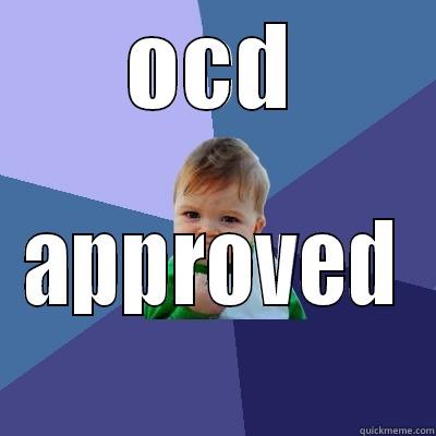 OCD APPROVED Success Kid