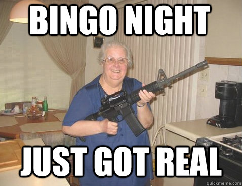 Bingo night just got real - Bingo night just got real  Misc