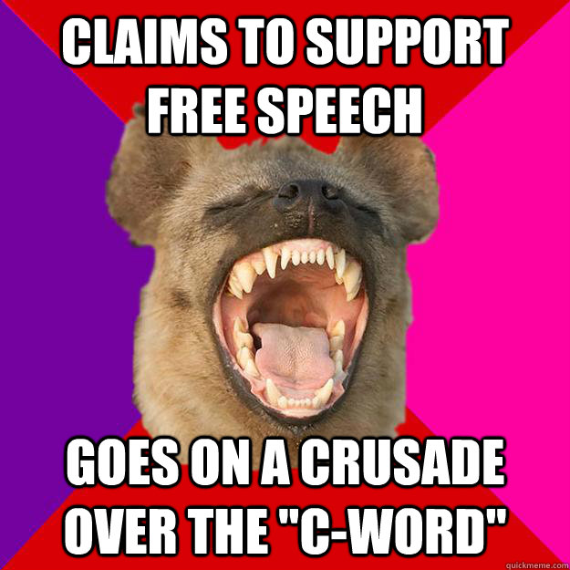 Claims to support free speech Goes on a crusade over the 