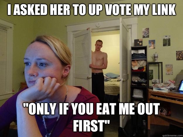 I asked her to up vote my link 