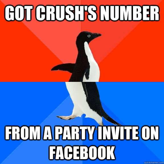 got crush's number from a party invite on facebook  Socially Awesome Awkward Penguin