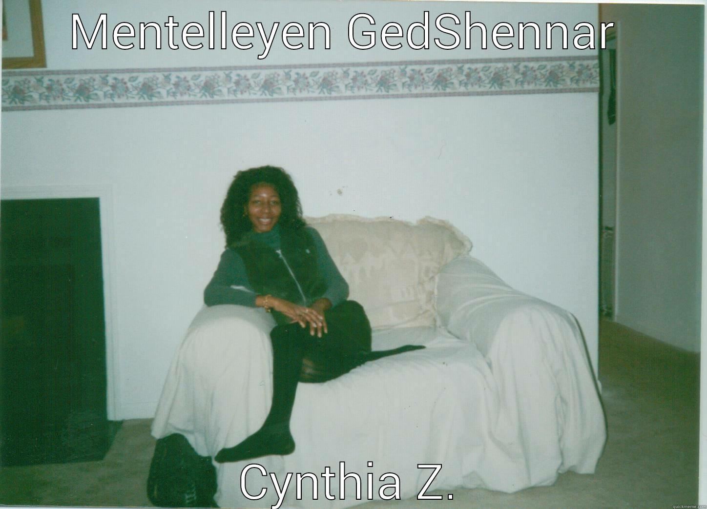 She woke up like this... - MENTELLEYEN GEDSHENNAR  CYNTHIA Z. Misc