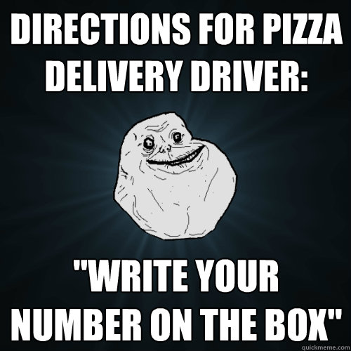 Directions for pizza delivery driver: 