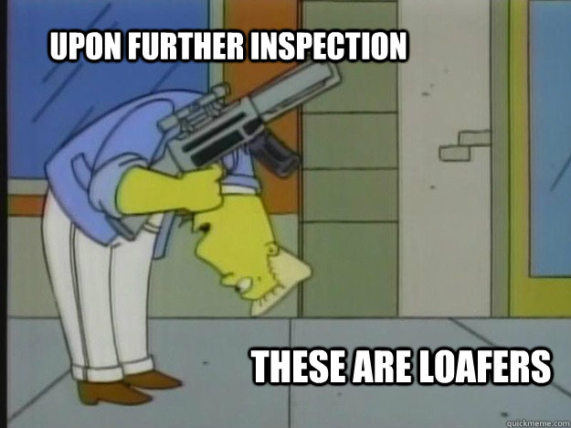upon further inspection these are loafers - upon further inspection these are loafers  mcbain