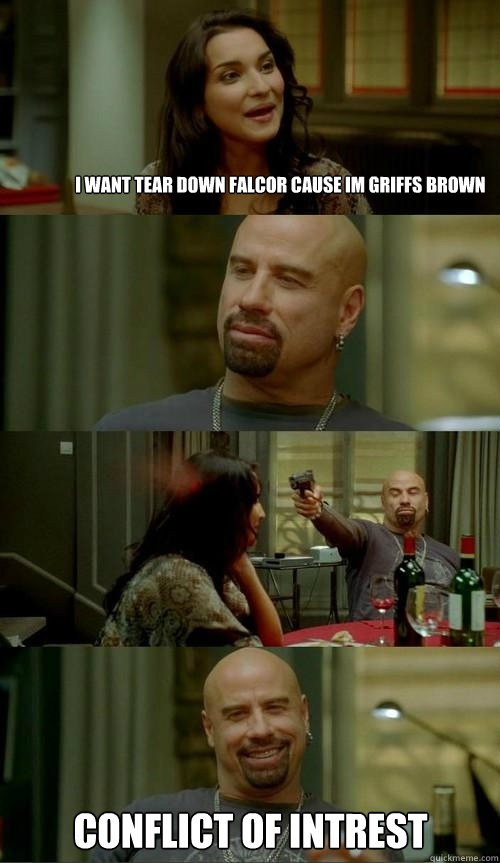 I want tear down falcor cause im griffs brown conflict of intrest  Skinhead John