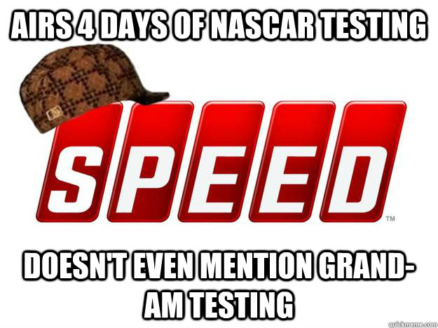 Airs 4 days of NASCAR testing Doesn't Even Mention Grand-am testing - Airs 4 days of NASCAR testing Doesn't Even Mention Grand-am testing  Misc
