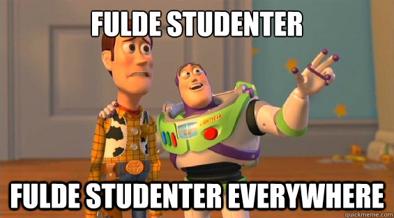 Fulde studenter Fulde studenter everywhere  boromirs everywhere