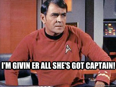i'm givin er all she's got captain! - i'm givin er all she's got captain!  Misc