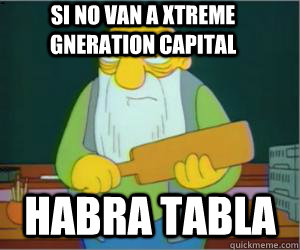 SI no van a Xtreme gneration capital Habra tabla  Paddlin Jasper