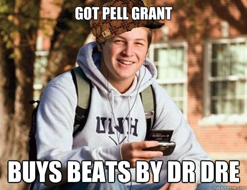 Got Pell Grant Buys Beats by Dr Dre  College Freshman